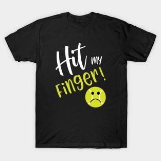 Funny Tennis Excuse I Hit My Finger T-Shirt